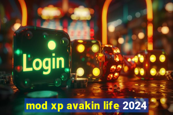 mod xp avakin life 2024